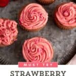 Strawberry Filled Cupcakes with Cream Cheese Frosting top view.