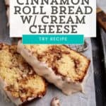 Cinnamon Roll Bread slices.