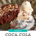 Coca-Cola Cake with ice cream.