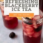 Blackberry Iced Tea in glasses.