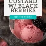 Custard With Fresh Blackberries in glass.
