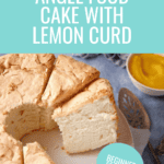 Angel Food Cake sliced.