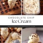 Pinterest collage with text overlay for Chocolate Chip Cookie Dough Ice Cream