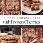 Pinterest collage with text overlay for Cherry Streusel Bars with Frozen Cherries (3)